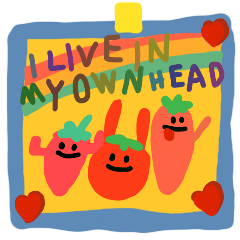 I live in my own head